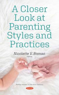 A Closer Look at Parenting Practices and Styles