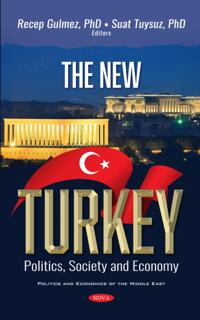 New Turkey: Politics, Society and Economy