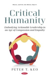 Critical Humanity: Embodying Leadership in an Age of Compassion and Empathy