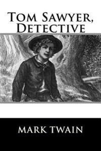 Bokomslag for "Tom Sawyer, Detective"