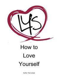How to Love Yourself