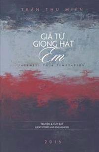 Gia Tu Giong Hat Em: Farewell to a Temptation