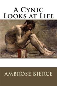 Bokomslag for "A Cynic Looks at Life"