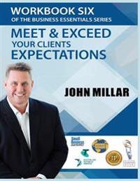 Meet and Exceed Your Clients Expectations