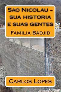 Sao Nicolau - Sua Historia E Suas Gentes: Familia Badjid