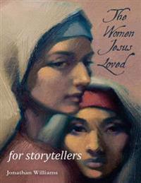 The Women Jesus Loved