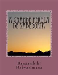 A Grande Perola De Sabedoria