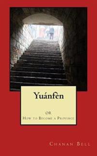 Yuanfen OR How to Become a Province
