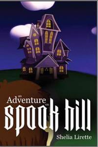 An Adventure on Spook Hill: With the Spook Hill Club