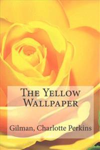 The Yellow Wallpaper