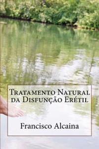 Tratamento Natural Da Disfun��o Er�til