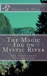 The Magic Fog on Mystic River