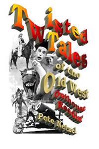 Twisted Tales of the Old West: Outhouse Readin'
