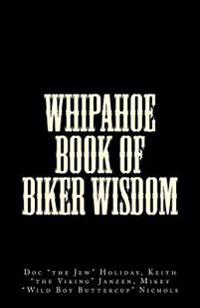Whipahoe Book of Biker Wisdom