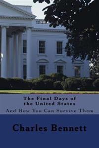 The Final Days of the United States