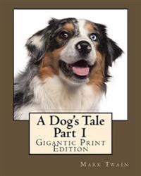 A Dog's Tale, Part 1