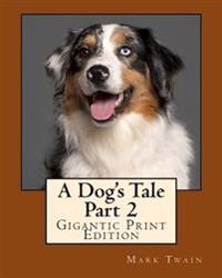 A Dog's Tale, Part 2