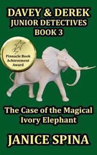 Davey & Derek Junior Detectives Series Book 3: The Case of the Magical Ivory Elephant