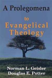 A Prolegomena to Evangelical Theology