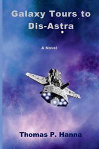 Galaxy Tours to Dis-astra