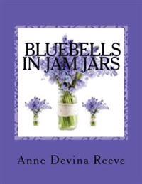 Bluebells in Jam Jars: Anna and her Gang of Detectives