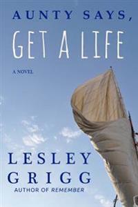 Aunty Says, Get a Life