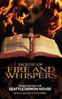 House of Fire and Whispers: Investigating the Seattle Demon House