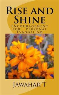 Rise and Shine: A little Encouragement for Personal Evangelism