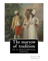 The Marrow of Tradition