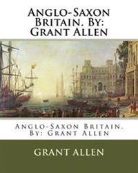 Anglo-saxon Britain