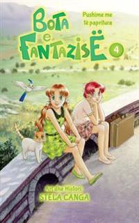 Bota E Fantazise: Kapitull 04 - Pushime Me Te Papritura