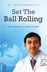 Set The Ball Rolling: Give Wings To Your Dreams