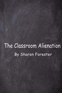 The Classroom Alienation