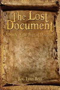 The Lost Document: A Study of the Baptist Doctrine