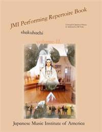 JMI Performing Repertoire Book volume-II.: JMI shakuhachi