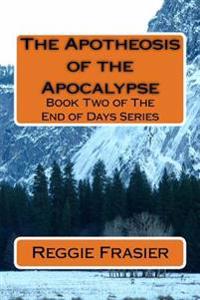 The Apotheosis of the Apocalypse