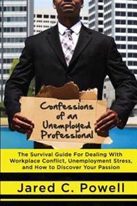 Confessions of an Unemployed Professional