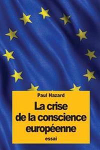 La Crise De La Conscience Europ�enne