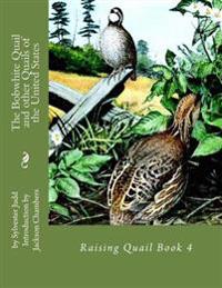 The Bobwhite Quail and Other Quails of the United States