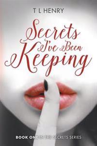 Secrets I've Been Keeping
