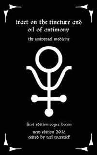 Tract on the Tincture and Oil of Antimony