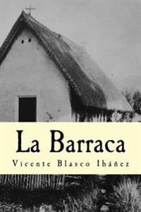 La barraca / The shack or The Hut