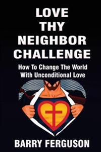 Love Thy Neighbor Challenge