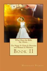 The Name-it Claim It Doctrine and Women in Ministry