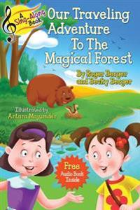 Our Traveling Adventure to the Magical Forest