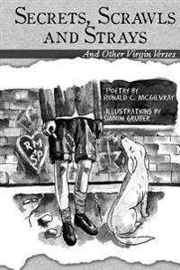 Secrets, Scrawls and Strays