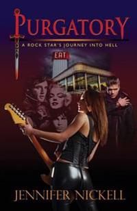 Purgatory: A Rock Star's Journey Into Hell