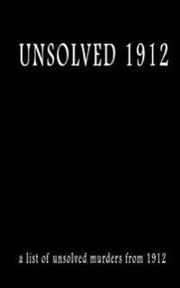 Unsolved 1912