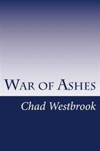 War of Ashes: Book 4 of The Viking and Samurai Saga