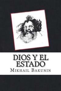 Dios y el estado/ God and the State